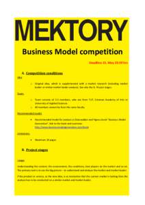 Business Model competition Deadline 15. May 23:59 hrs A. Competition conditions Idea o