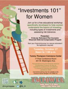 “Investments 101” for Women Join us for a free educational workshop specifically developed to help women understand the basics of investing, including types of investments and