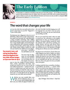 A Publication of Matrix Parent Network & Resource Center • Spring 2013 The Early Edition is a publication of the Matrix Family Resource Center (FRC) program — part of California’s interagency system of early interv