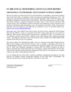 FY 2008 ANNUAL MONITORING AND EVALUATION REPORT GRAND MESA, UNCOMPAHGRE, AND GUNNISON NATIONAL FORESTS The Land and Resource Management Plan for the Grand Mesa, Uncompahgre, and Gunnison National Forests (the Forest Plan