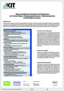 Wissenschaftliches Schreiben für Studierende der Fächer Physik, Chemieingenieurwesen / Verfahrenstechnik und Bioingenieurwesen Seminarkonzept Die Inhalte der Kurse begründen sich durch die Ausgangslage in den Fächern