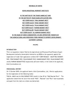 REPUBLIC OF KENYA  KENYA INDUSTRIAL PROPERTY INSTITUTE IN THE MATTER OF THE TRADE MARKS ACT AND IN THE MATTER OF TRADE MARK APPLICATION NOS.