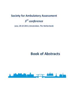     Society for Ambulatory Assessment  3rd conference  June, 20‐22 2013, Amsterdam, The Netherlands 
