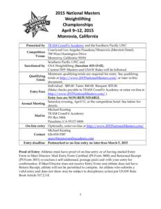 2015 National Masters Weightlifting Championships April 9–12, 2015 Monrovia, California Presented by TEAM CrossFit Academy and the Southern Pacific LWC