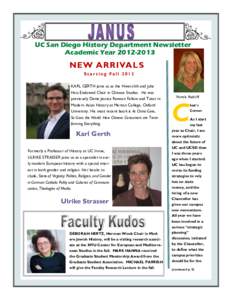 UC San Diego History Department Newsletter Academic YearNEW ARRIVALS Starting Fall 2013 KARL GERTH joins us as the Hwei-chih and Julia