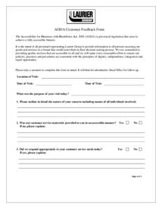 AODA Customer Feedback Form The Accessibility for Ontarians with Disabilities Act, 2005 (AODA) is provincial legislation that aims to achieve a fully accessible Ontario. It is the intent of all personnel representing Lau
