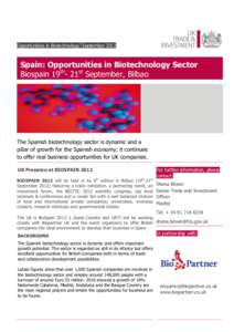 Opportunities in BiotechnologySeptember[removed]Spain: Opportunities in Biotechnology Sector Biospain 19th- 21st September, Bilbao  The Spanish biotechnology sector is dynamic and a