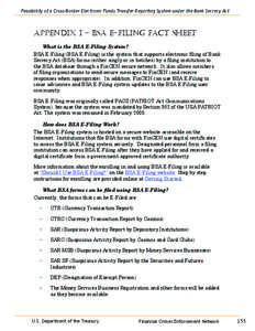 Feasibility of a Cross-Border Electronic Funds Transfer Reporting System under the Bank Secrecy Act  Appendix I – BSA E-Filing Fact Sheet What is the BSA E-Filing System? BSA E-Filing (BSA E-Filing) is the system that 