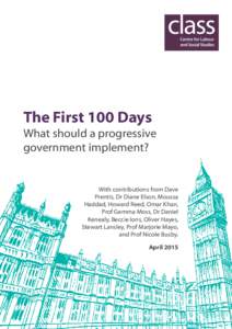 The First 100 Days What should a progressive government implement? With contributions from Dave Prentis, Dr Diane Elson, Moussa
