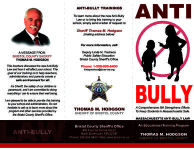 ANTI-BULLY TRAININGS To learn more about the new Anti-Bully Law or to bring this training to your school, simply send a letter of request to:  ANTI