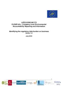 LIFE10 ENV/UK/175 CLEAR Info – Company Level Environmental Accountability Reporting and Information Identifying the regulatory data burden on business Action 1.4 July 2012