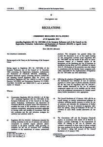 Commission Regulation (EU) Noof 18 September 2012 amending Regulation (EC) Noof the European Parliament and of the Council on the Registration, Evaluation, Authorisation and Restriction of Chemicals 