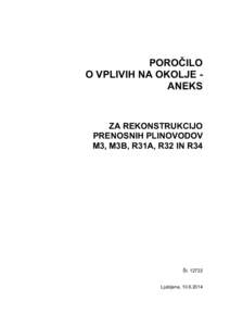 POROČILO O VPLIVIH NA OKOLJE ANEKS ZA REKONSTRUKCIJO PRENOSNIH PLINOVODOV M3, M3B, R31A, R32 IN R34