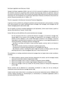 Anti-Spam Legislation and a Diocese or Parish Canada’s Anti-Spam Legislation (CASL) is set out in An Act to promote the efficiency and adaptability of the Canadian economy by regulating certain activities that discoura