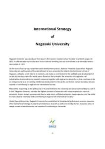 International Strategy of Nagasaki University Nagasaki University was developed from Japan’s first western medical school founded by a Dutch surgeon inIt suffered catastrophic disasters from an atomic bombing, b
