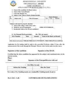 BHARATHIDASAN UNIVERSITY TIRUCHIRAPPALLI – [removed]website : www.bdu.ac.in APPLICATION FOR RETOTALLING (U.G. /P.G.) 1.