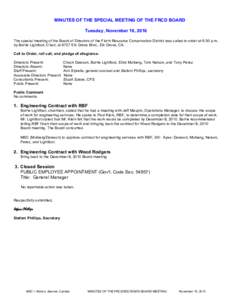 MINUTES OF THE SPECIAL MEETING OF THE FRCD BOARD Tuesday, November 16, 2010 The special meeting of the Board of Directors of the Florin Resource Conservation District was called to order at 6:30 p.m. by Barrie Lightfoot,