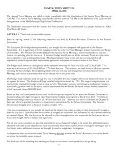ANNUAL TOWN MEETING APRIL 22, 2013 The Annual Town Meeting was called to order immediately after the dissolution of the Special Town Meeting, at 7:30 PM. The Annual Town Meeting was officially called to order at 7:30 PM 