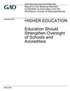 GAO-15-59, Higher Education: Education Should Strengthen Oversight of Schools and Accreditors