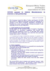 European Motor Trades  and Repairs’  expectations for 2010  CECRA  appeals  to  Vehicle  Manufacturers  to  exercise a real partnership  Madrid, 22 nd  of June 2007 