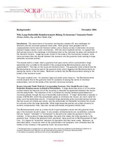 Backgrounder  November 2006 Why Large Deductible Reimbursements Belong To Insurance1 Guaranty Funds Thomas Jenkins, Esq. and Rowe Snider, Esq.2