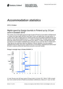 Transport and Tourism[removed]Accommodation statistics 2012, October  Nights spent by foreign tourists in Finland up by 3.6 per