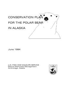 CONSERVATION PLAN FOR THE POLAR BEAR IN ALASKA June 1994