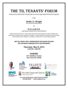 The TIL TenanTs’ forum  A Discussion About the Tenant Interim Lease Apartment Purchase Program with  Keith L.T. Wright
