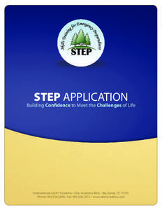 STEP APPLICATION  Building Confidence to Meet the Challenges of Life International ALERT Academy • One Academy Blvd. • Big Sandy, TX[removed]Phone: [removed] • Fax: [removed] • www.alertacademy.com