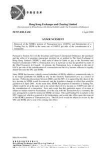 Hong Kong Exchanges and Clearing Limited (Incorporated in Hong Kong with limited liability under the Companies Ordinance) 4 April[removed]NEWS RELEASE