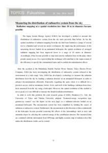 TOPICS Fukushima  25 Dec 2014 No.57 Measuring the distribution of radioactive cesium from the sky Radiation mapping at a spatial resolution less than 10 m in diameter became