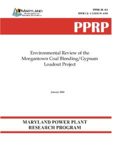 PPSE-M-03 DNR[removed]Environmental Review of the Morgantown Coal Blending/Gypsum Loadout Project