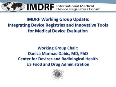 IMDRF Presentation: Integrating Device Registries and Innovative Tools for Medical Device Evaluation