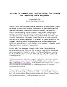 Increasing the Supply of Highly Qualified Teachers from culturally and Linguistically Diverse Backgrounds Nedra Atwell, EdD Western Kentucky University  America’s racial profile is rapidly changing and minority childre
