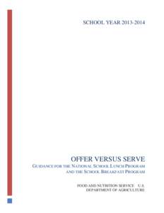 SCHOOL YEAR[removed]OFFER VERSUS SERVE GUIDANCE FOR THE NATIONAL SCHOOL LUNCH PROGRAM AND THE SCHOOL BREAKFAST PROGRAM FOOD AND NUTRITION SERVICE U.S.