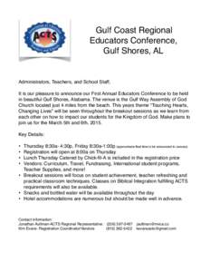 Gulf Coast Regional Educators Conference, Gulf Shores, AL Administrators, Teachers, and School Staff, It is our pleasure to announce our First Annual Educators Conference to be held