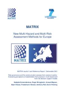 MATRIX New Multi-Hazard and Multi-Risk Assessment Methods for Europe MATRIX results II and Reference Report / Deliverable D8.5 Risk governance and the communication process from science to policy: