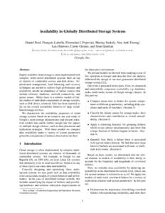 Availability in Globally Distributed Storage Systems Daniel Ford, Franc¸ois Labelle, Florentina I. Popovici, Murray Stokely, Van-Anh Truong∗, Luiz Barroso, Carrie Grimes, and Sean Quinlan