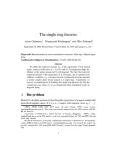 The single ring theorem Alice Guionnet∗, Manjunath Krishnapur† and Ofer Zeitouni‡ September 10, 2009. Revised June 15 and October 16, 2010 and January 13, 2011 Keywords Random matrices, non-commutative measure, Sch