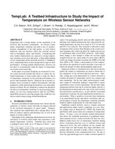 TempLab: A Testbed Infrastructure to Study the Impact of Temperature on Wireless Sensor Networks ∗ C.A. Boano† , M.A. Zúñiga¶ , J. Brown‡ , U. Roedig‡ , C. Keppitiyagama§ , and K. Römer† †  Institute for