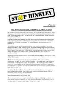 16th June 2015 For Immediate Release Stop Hinkley welcomes calls to admit Hinkley will not go-ahead The Stop Hinkley Campaign has today welcomed news that Jonathan Reynolds MP, Labour’s shadow climate change minister, 