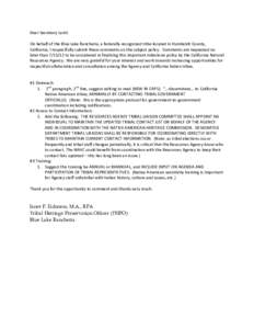 Dear Secretary Laird: On behalf of the Blue Lake Rancheria, a federally-recognized tribe located in Humboldt County, California, I respectfully submit these comments on the subject policy. Comments are requested no later