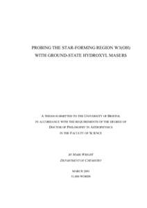 PROBING THE STAR-FORMING REGION W3(OH) WITH GROUND-STATE HYDROXYL MASERS A THESIS SUBMITTED TO THE UNIVERSITY OF BRISTOL IN ACCORDANCE WITH THE REQUIREMENTS OF THE DEGREE OF