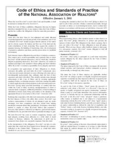 Code of Ethics and Standards of Practice of the NATIONAL ASSOCIATION OF REALTORS® Effective January 1, 2011 Where the word REALTORS is used in this Code and Preamble, it shall be deemed to include REALTOR-ASSOCIATE®s. 