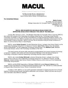 Michigan Association for Computer Users in Learning Ric Wiltse, Executive Director • [removed] Ieva Kule, Executive Assistant • [removed] Barbara Surtman, Business Manager• [removed]  For Imm