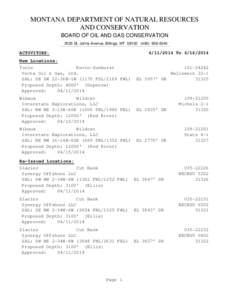 MONTANA DEPARTMENT OF NATURAL RESOURCES AND CONSERVATION BOARD OF OIL AND GAS CONSERVATION 2535 St. Johns Avenue, Billings, MT[removed]0040  ACTIVITIES: