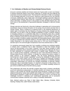 P. Stott: Attribution of Weather and Climate-Related Extreme Events Unusual or extreme weather and climate events are of great public concern and interest. A question frequently asked is how human influences on climate m