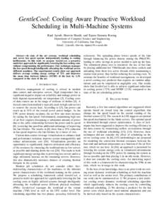 GentleCool: Cooling Aware Proactive Workload Scheduling in Multi-Machine Systems Raid Ayoub, Shervin Sharifi, and Tajana Simunic Rosing Department of Computer Science and Engineering University of California, San Diego E