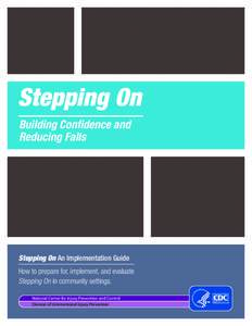 Stepping On Building Confidence and Reducing Falls Stepping On An Implementation Guide How to prepare for, implement, and evaluate