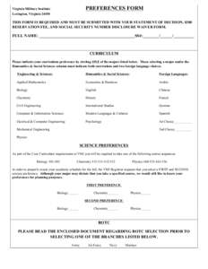 PREFERENCES FORM  Virginia Military Institute Lexington, Virginia[removed]THIS FORM IS REQUIRED AND MUST BE SUBMITTED WITH YOUR STATEMENT OF DECISION, $300